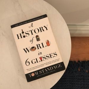 “A History of the World in 6 Glasses” Tom Standage